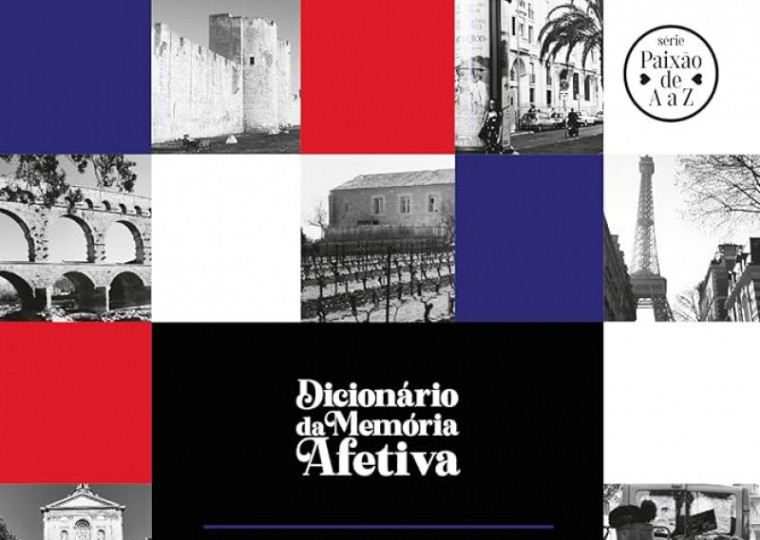 Dicionário da memória afetiva - minha França, novo livro de Juremir Machado da Silva